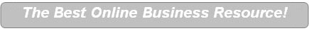 Best Online Business Resource!
